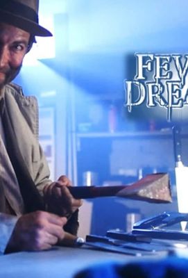Fever Dreams Movie (2019)
