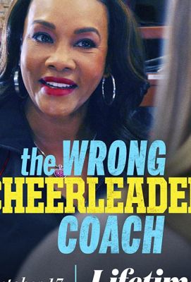The Wrong Cheerleader Coach (2020)